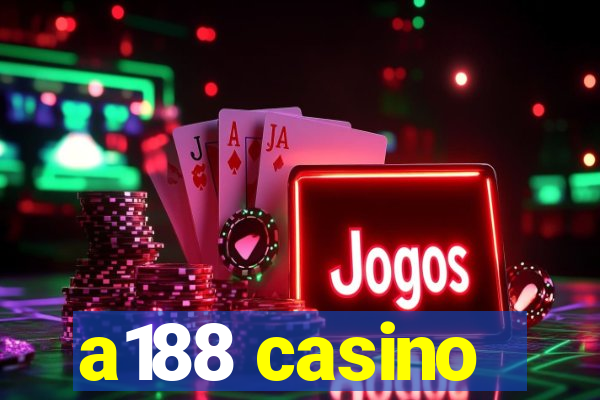 a188 casino